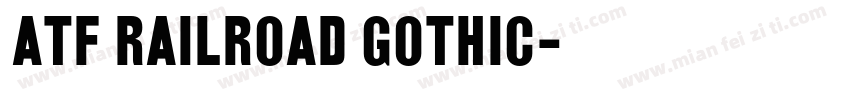 ATF Railroad Gothic字体转换